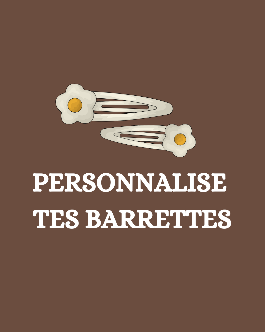 Mes barrettes personnalisées