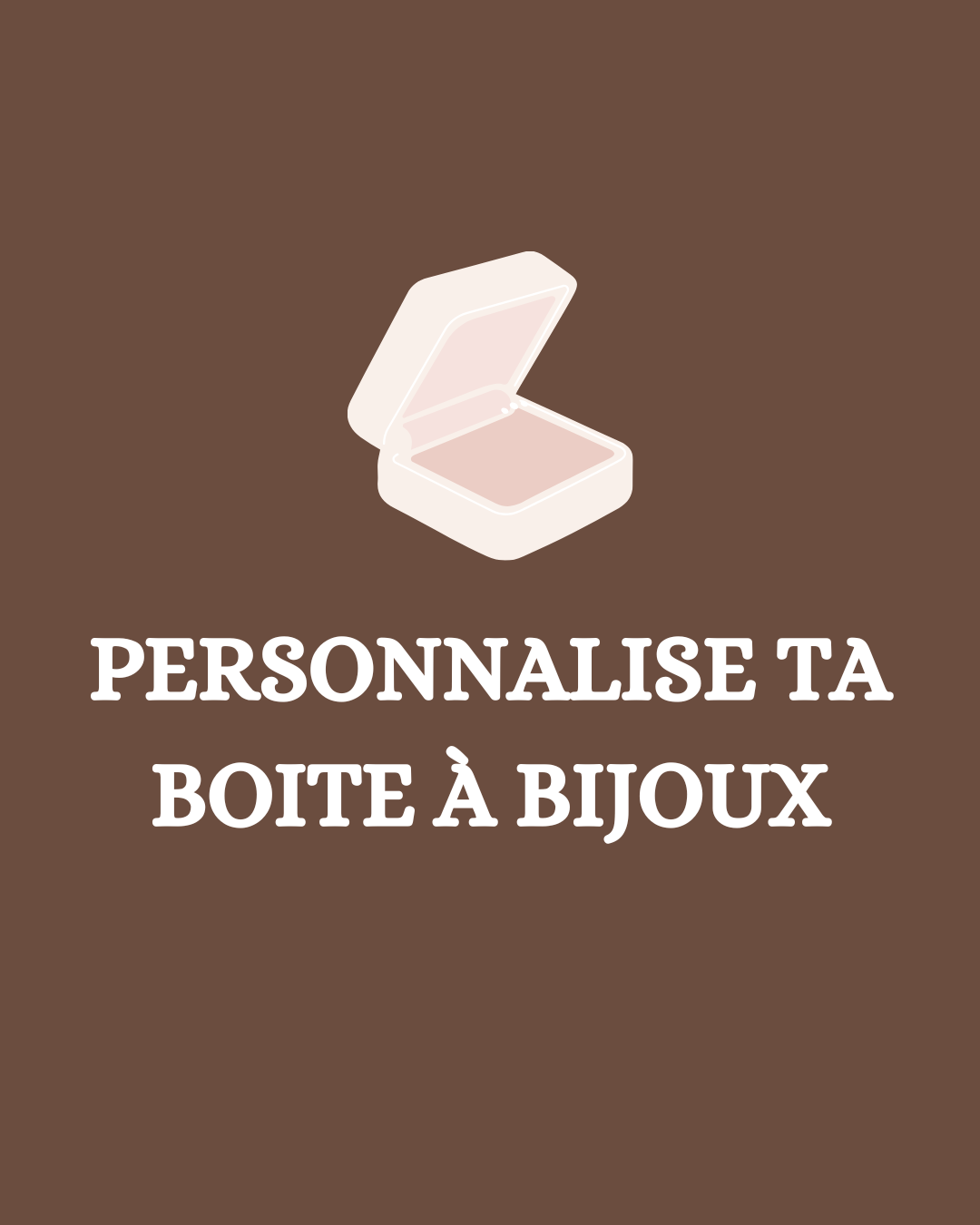 Ma boîte à bijoux personnalisée